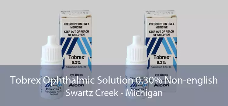 Tobrex Ophthalmic Solution 0.30% Non-english Swartz Creek - Michigan