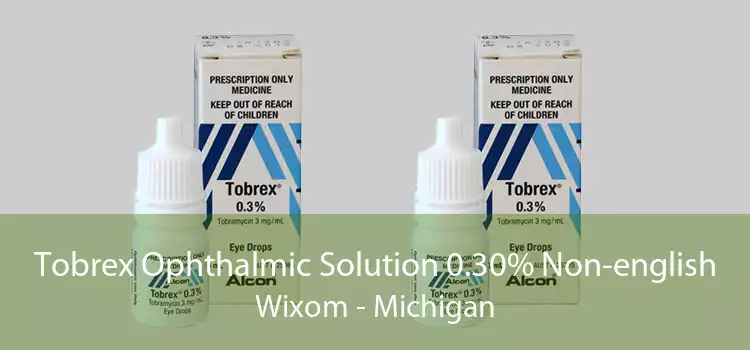 Tobrex Ophthalmic Solution 0.30% Non-english Wixom - Michigan