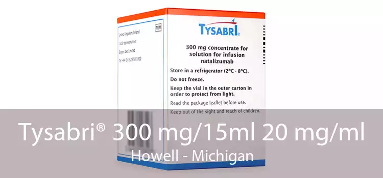 Tysabri® 300 mg/15ml 20 mg/ml Howell - Michigan