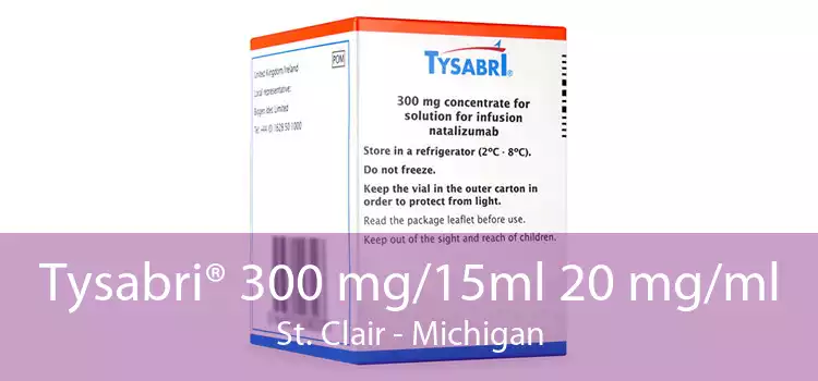 Tysabri® 300 mg/15ml 20 mg/ml St. Clair - Michigan