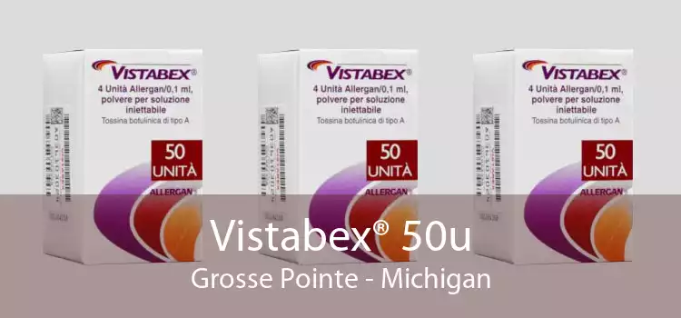 Vistabex® 50u Grosse Pointe - Michigan
