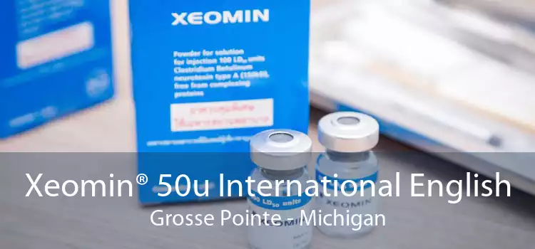 Xeomin® 50u International English Grosse Pointe - Michigan