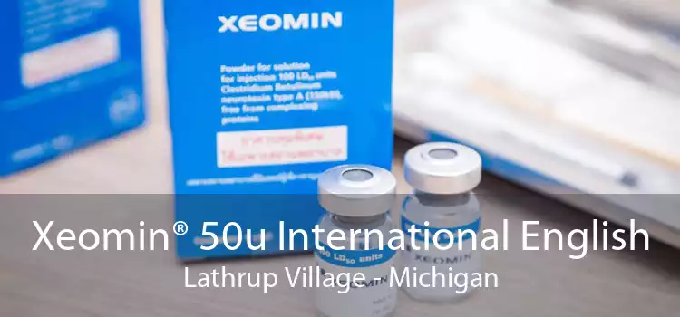 Xeomin® 50u International English Lathrup Village - Michigan