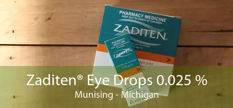 Zaditen® Eye Drops 0.025 % Munising - Michigan