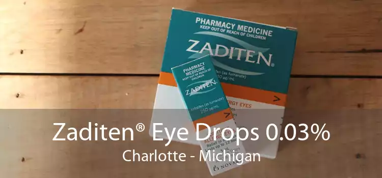 Zaditen® Eye Drops 0.03% Charlotte - Michigan