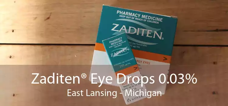 Zaditen® Eye Drops 0.03% East Lansing - Michigan